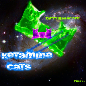 收听Dirty Basscore的Ketamine Cats (Original Mix)歌词歌曲