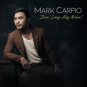Mark Carpio的专辑Ikaw Lang Ang Mahal