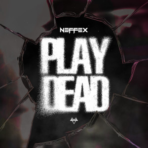 ดาวน์โหลดและฟังเพลง Play Dead พร้อมเนื้อเพลงจาก NEFFEX