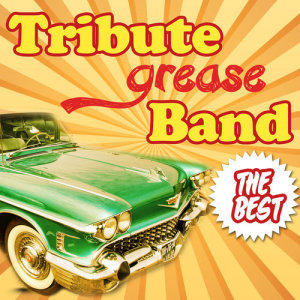 The Greasers的專輯The Best Tribute to Grease Band