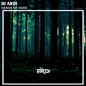 收聽DJ ARDI的Hands up Hard歌詞歌曲