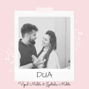 Listen to Dua song with lyrics from Vipul Mehta