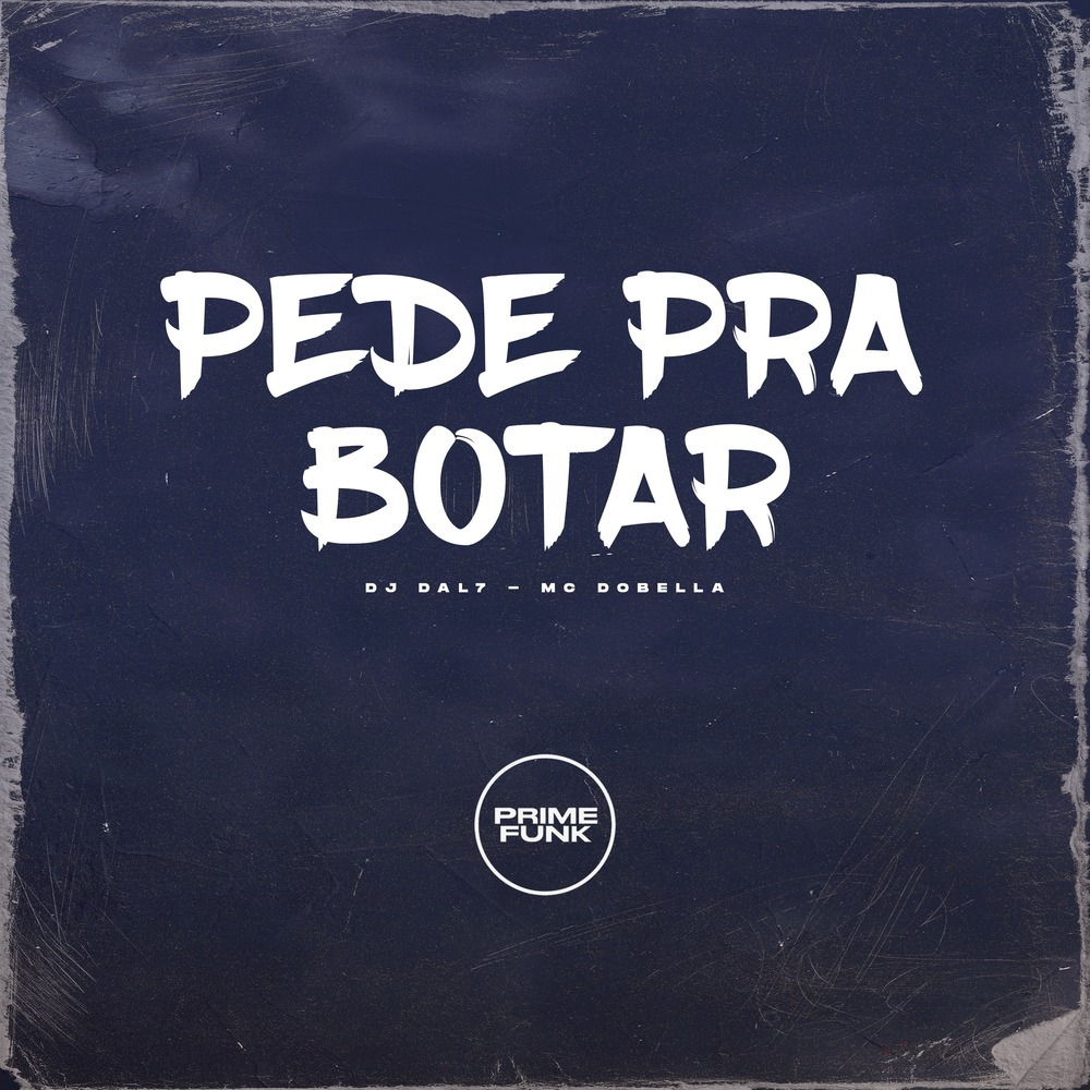 PEDE PRA BOTAR (Explicit)
