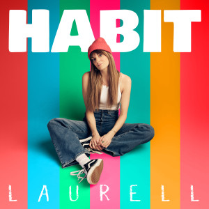 Listen to Habit song with lyrics from Laurell