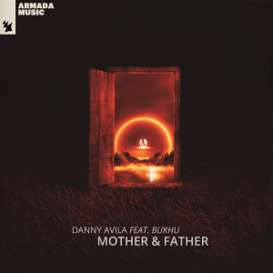 Dengarkan Mother & Father (Extended Mix) lagu dari Danny Avila dengan lirik