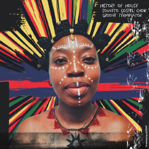 Soweto Gospel Choir的專輯History of House