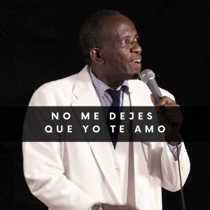 Listen to No Me Dejes Que Yo Te Amo song with lyrics from Andres Sanchez