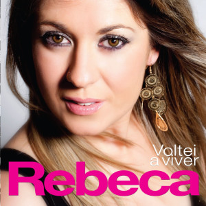 ดาวน์โหลดและฟังเพลง Vai-te a Ela พร้อมเนื้อเพลงจาก Rebeca