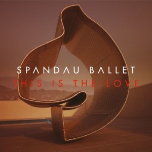 ดาวน์โหลดและฟังเพลง This Is The Love (Eric Kupper Vocal Mix) พร้อมเนื้อเพลงจาก Spandau Ballet