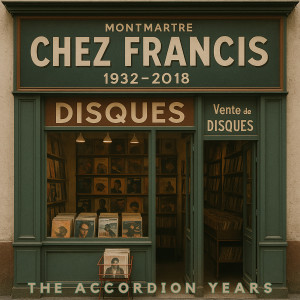 Francis Lai的專輯Chez Francis (The Accordion Years)