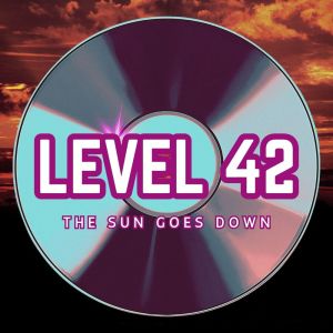 Listen to The Sun Goes Down song with lyrics from Level 42