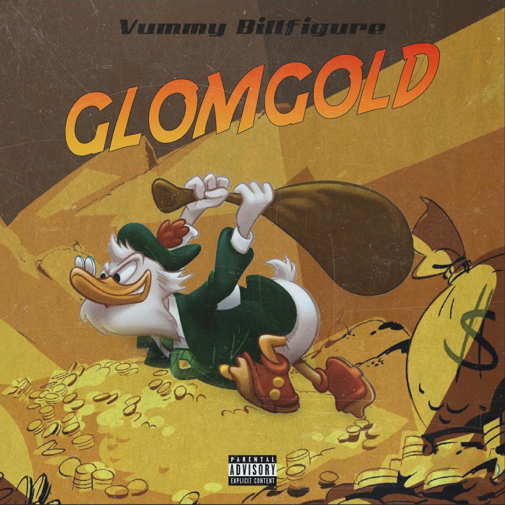 Glomgold (feat. Tum) (Vummy Billfigure) (Explicit)