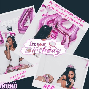 收聽DJ TREY的It's Your Birthday (Explicit)歌詞歌曲
