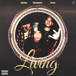 อัลบัม LIVING Feat. Makampom, fylson - Single ศิลปิน RUNHOP