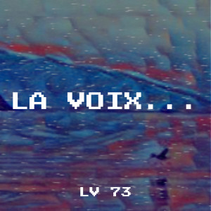 Album La Voix... (Explicit) from LV 73