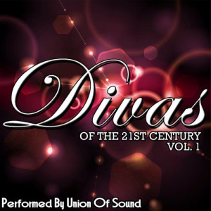 Union Of Sound的專輯Divas Of The 21st Century: Vol. 1