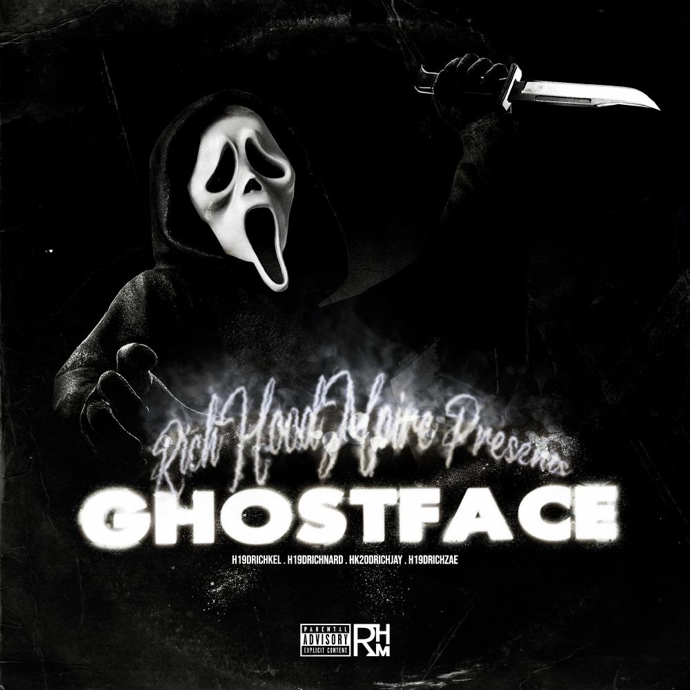 Ghostface (feat. H19dRichNard, H19dRichMel, H19dRichZae & RichHoodMpire) (Explicit)