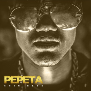 Listen to Pepeta song with lyrics from Chin Bees
