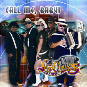 收聽Los Chukos De Zaz Y Zaz的Call Me, Baby歌詞歌曲