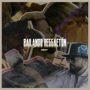 Album Bailando Reggaetón from Dzay