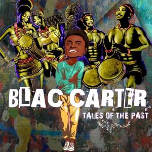 Blac Carter的專輯Tales Of The Past