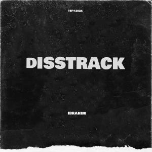 Listen to Disstrack (Explicit) song with lyrics from Ibrahim
