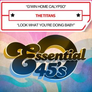 收聽The Titans的G'win Home Calypso歌詞歌曲