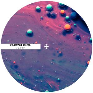 Raresh Rush的專輯Make Me (Original Mix)