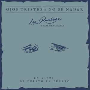 Carmen María的專輯Ojos Tristes/No Sé Nadar (En Vivo: De Puerto En Puerto)
