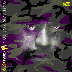 Listen to Not for Nothing (Explicit) song with lyrics from Shortfyuz