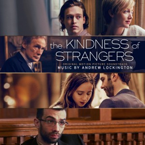 Andrew Lockington的專輯The Kindness of Strangers (Original Motion Picture Soundtrack)