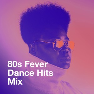 Album 80s Fever Dance Hits Mix from 80's D.J. Dance