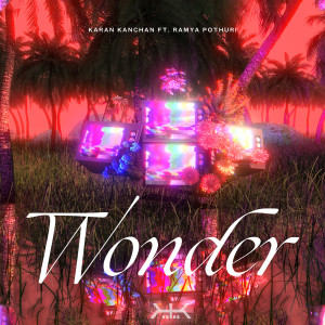 Listen to Wonder song with lyrics from Karan Kanchan