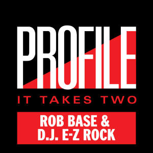 Rob Base & DJ EZ Rock的專輯It Takes Two