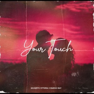 Listen to Your Touch song with lyrics from Giuseppe Vittoria