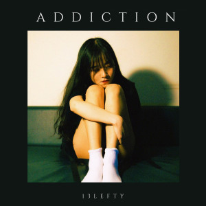 13Lefty的專輯Addiction