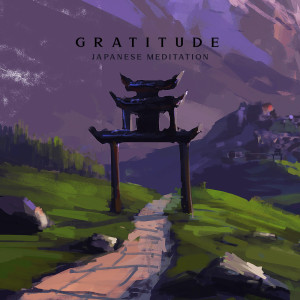 Album Gratitude Japanese Meditation (Healing Music for Visualization, Breathing Exercises) from Japanese Zen Shakuhachi