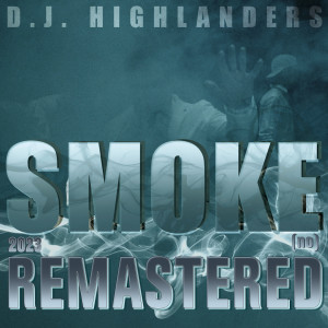 Smoke (no) Instrumental (2023 Remastered) dari D.J. Highlanders