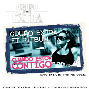 Pitbull的专辑Cuando Estoy Contigo (Spanglish Bachata Edit)