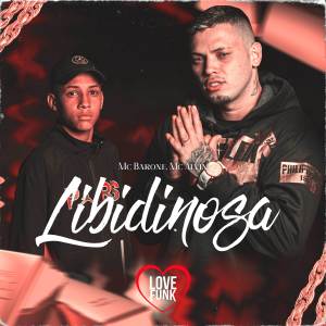 ดาวน์โหลดและฟังเพลง Libidinosa พร้อมเนื้อเพลงจาก MC Barone