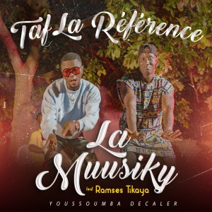Taf La Référence的專輯La muusiky