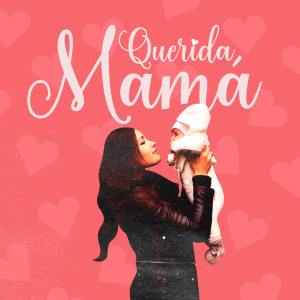 Various的专辑Querida mamá