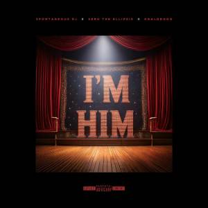收聽Spontaneous DJ的I'm HIM (Explicit)歌詞歌曲