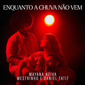 Album Enquanto a Chuva Não Vem from Mayana Neiva
