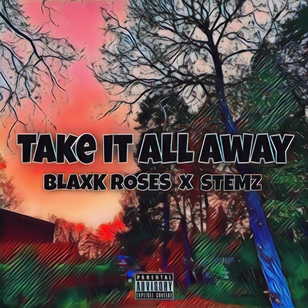 TAKE IT ALL AWAY (Explicit)