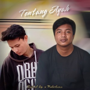Listen to Tentang Ayah song with lyrics from Mistertama