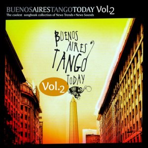 อัลบัม Buenos Aires Tango Today, Vol.2 ศิลปิน Various Artists