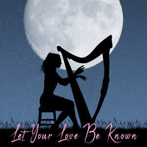 Album Let Your Love Be Known from Harpathon
