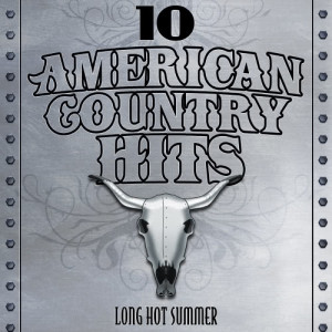 收聽American Country Hits的Long Hot Summer歌詞歌曲