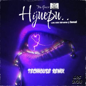 收聽Los 220的Hijuepu.. (feat. Xdrama & Denual) (Tom Gasco Remix Tech House Remix)歌詞歌曲